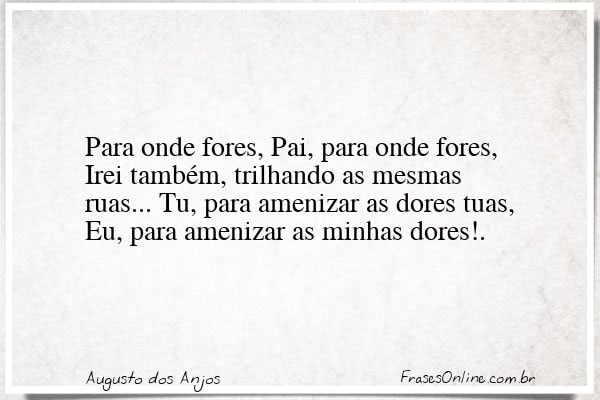 Frase de Augusto dos Anjos