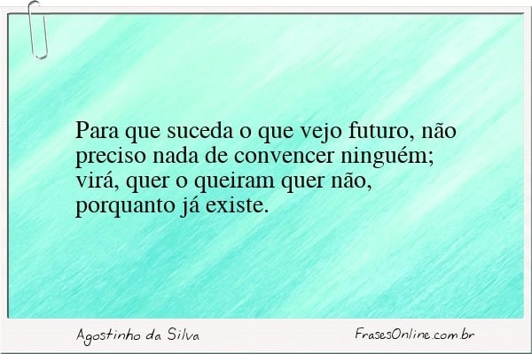 Frase de Agostinho da Silva