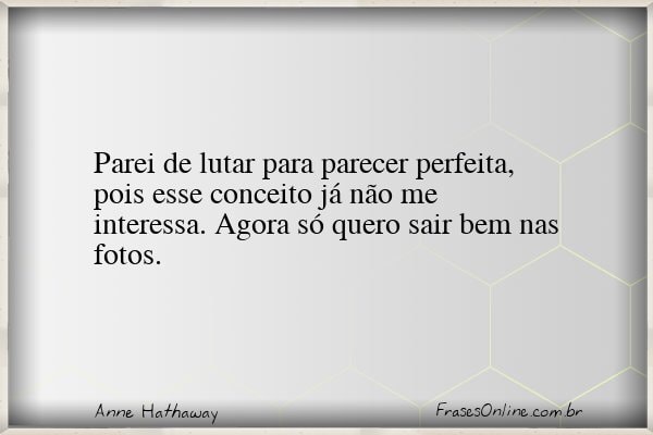 Frase de Anne Hathaway