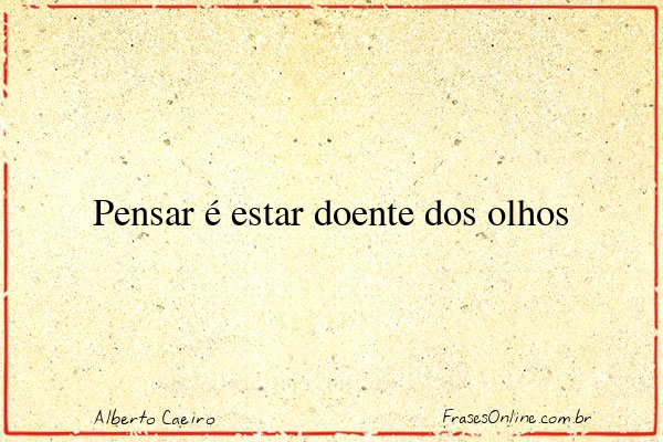 Frase de Alberto Caeiro