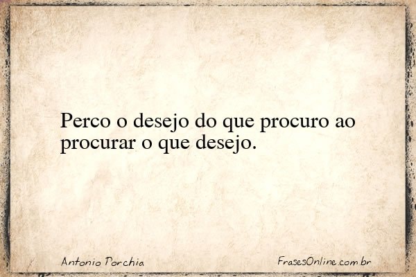Frase de Antonio Porchia