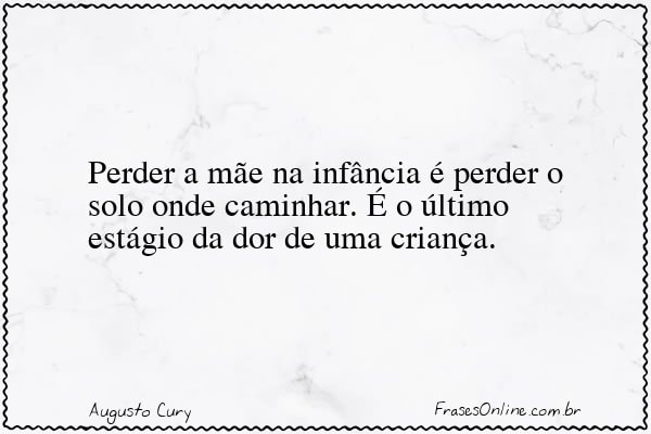 Frase de Augusto Cury