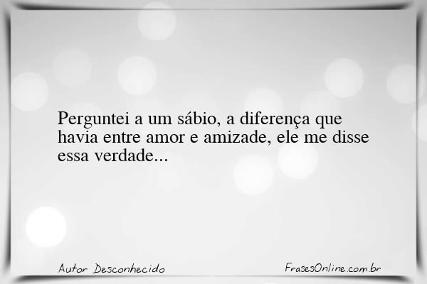 Frase de Autor Desconhecido