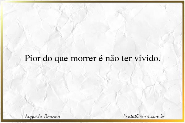 Frase de Augusto Branco