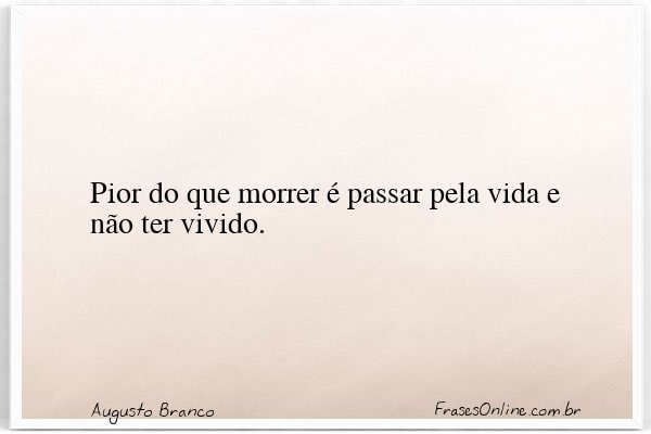 Frase de Augusto Branco