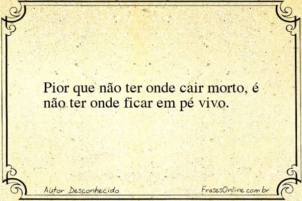 Frase de Autor Desconhecido