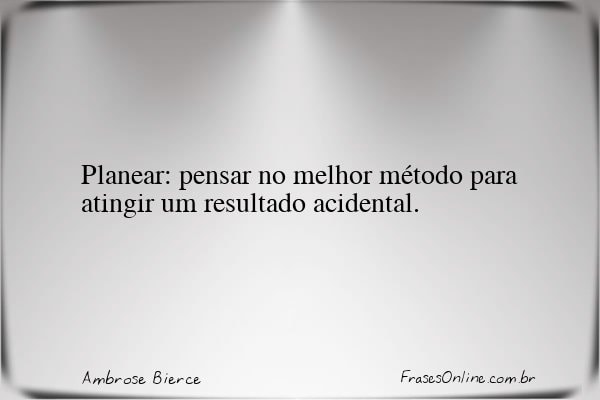 Frase de Ambrose Bierce
