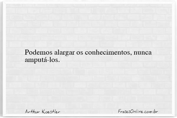 Frase de Arthur Koestler