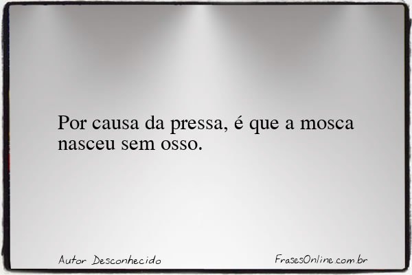 Frase de Autor Desconhecido