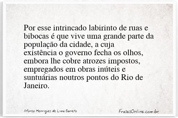 Frase de Afonso Henriques de Lima Barreto