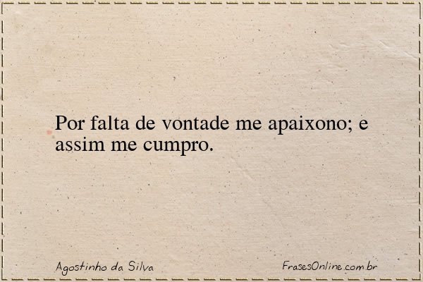 Frase de Agostinho da Silva