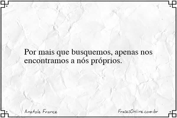 Frase de Anatole France