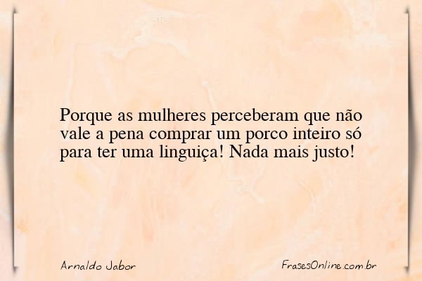 Frase de Arnaldo Jabor