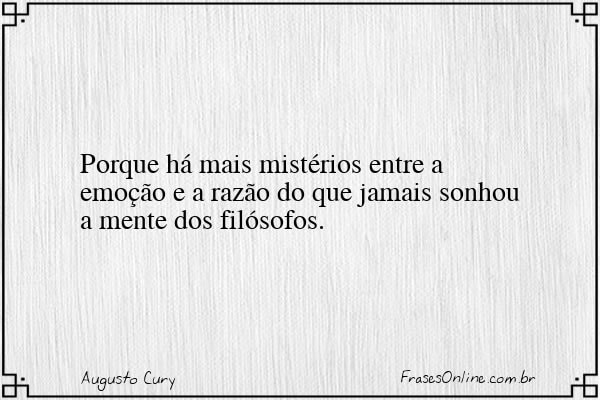 Frase de Augusto Cury