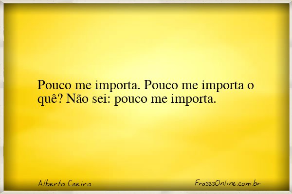 Frase de Alberto Caeiro