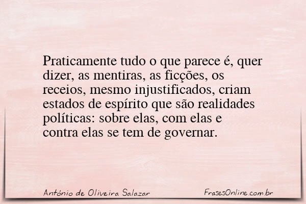 Frase de António de Oliveira Salazar