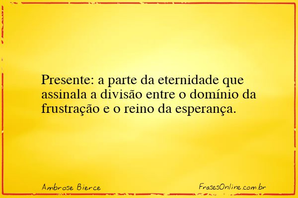 Frase de Ambrose Bierce