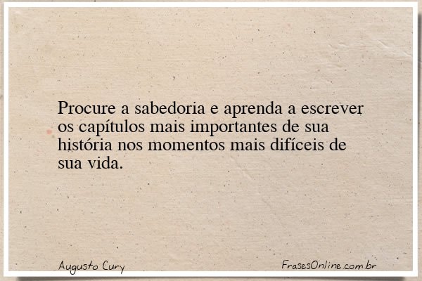 Frase de Augusto Cury