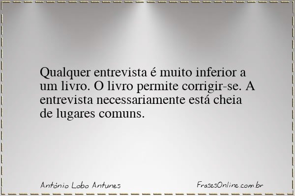 Frase de António Lobo Antunes