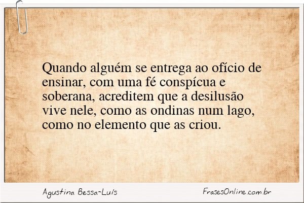Frase de Agustina Bessa-Luís