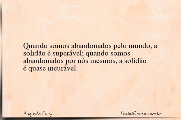Frase de Augusto Cury