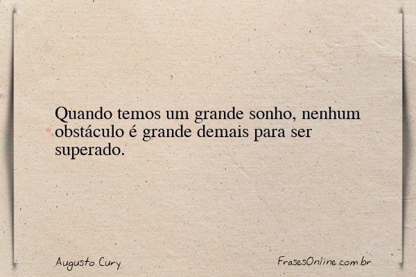 Frase de Augusto Cury