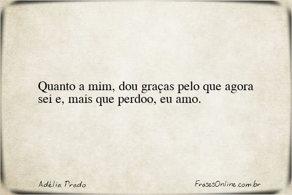 Frase de Adélia Prado