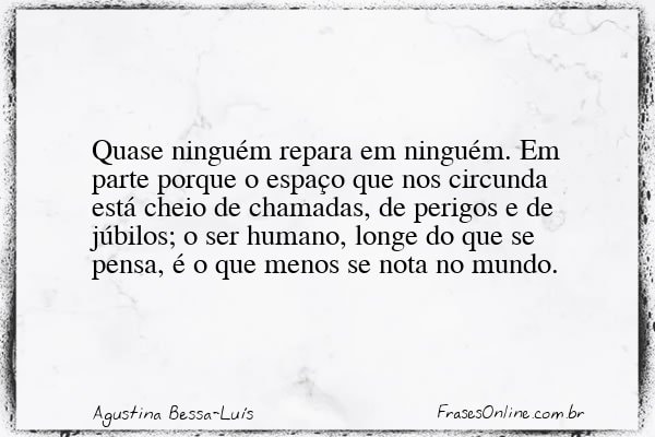 Frase de Agustina Bessa-Luís