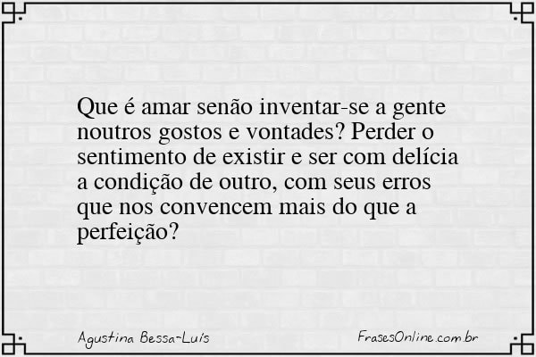 Frase de Agustina Bessa-Luís
