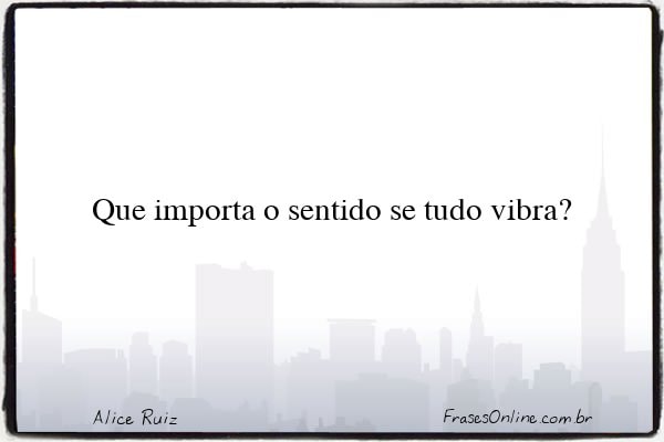 Frase de Alice Ruiz