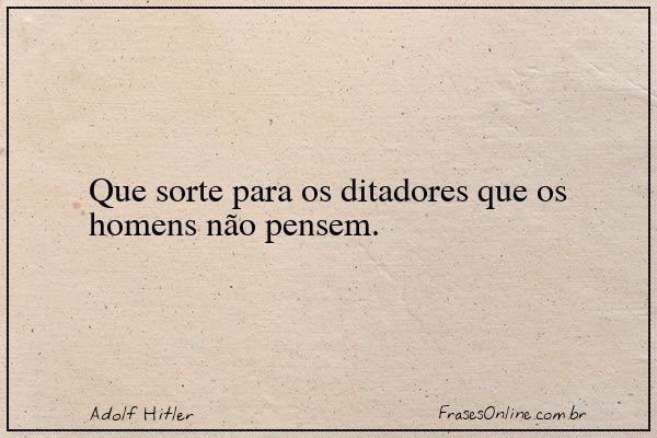 Frase de Adolf Hitler