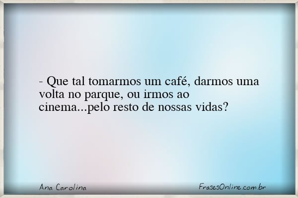 Frase de Ana Carolina