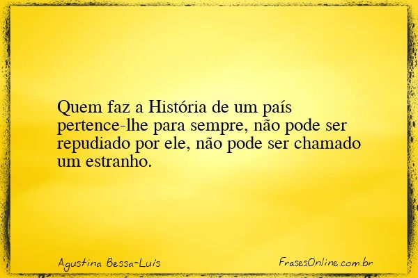 Frase de Agustina Bessa-Luís