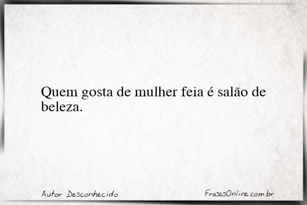 Frase de Autor Desconhecido