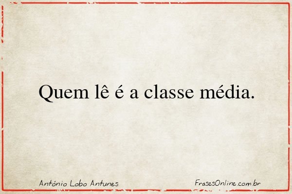 Frase de António Lobo Antunes