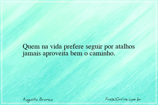 Frase de Augusto Branco