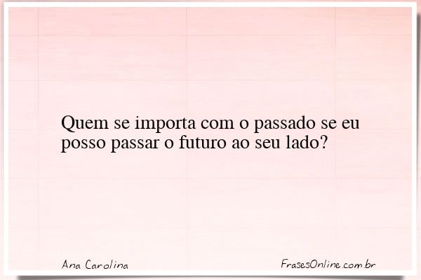 Frase de Ana Carolina