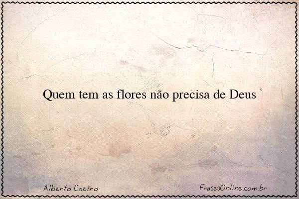 Frase de Alberto Caeiro