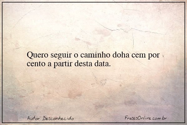 Frase de Autor Desconhecido