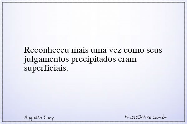 Frase de Augusto Cury