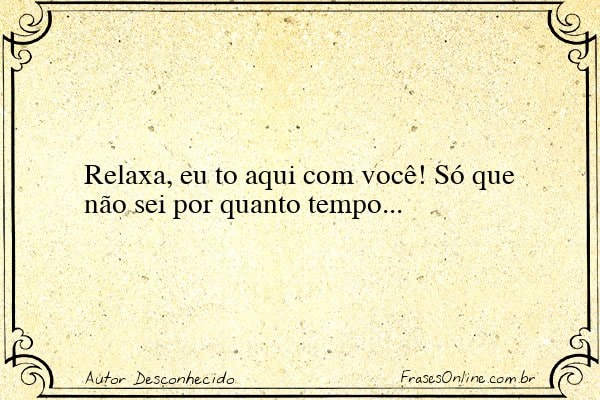 Frase de Autor Desconhecido