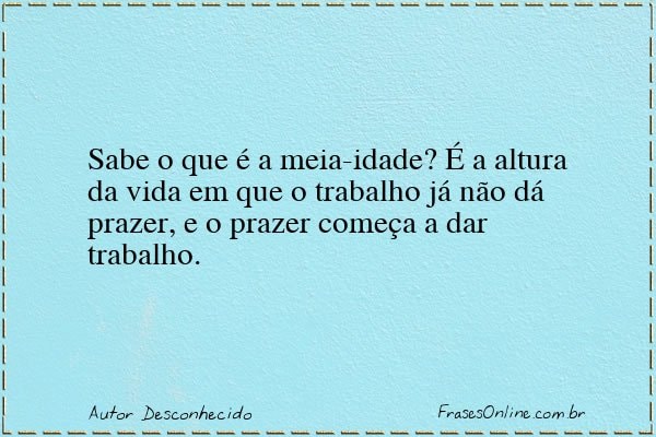 Frase de Autor Desconhecido