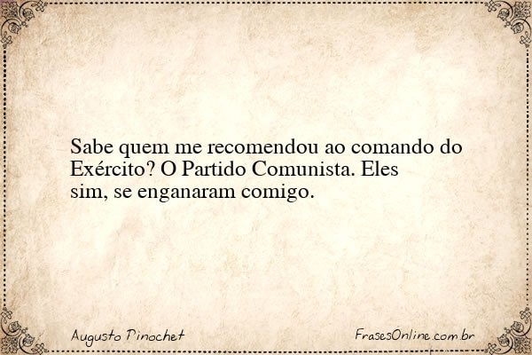 Frase de Augusto Pinochet