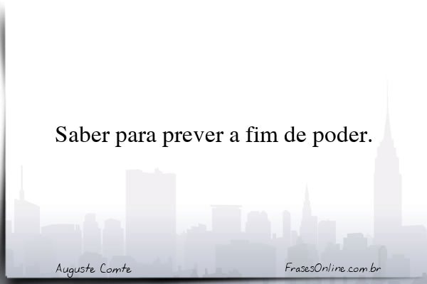 Frase de Auguste Comte