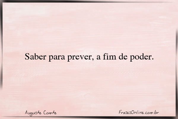Frase de Auguste Comte