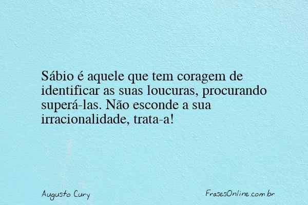 Frase de Augusto Cury