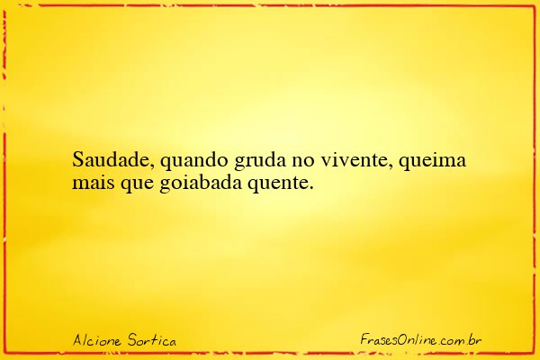 Frase de Alcione Sortica