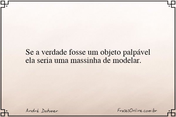Frase de André Dahmer