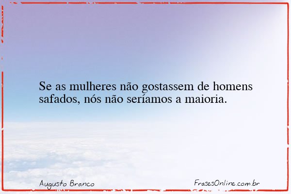 Frase de Augusto Branco