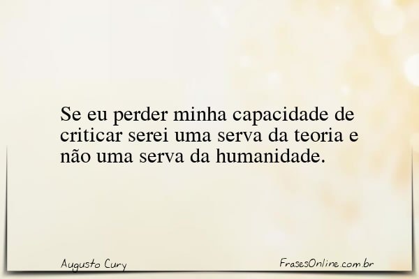 Frase de Augusto Cury